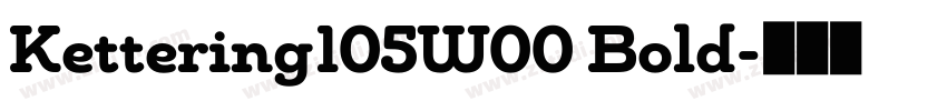 Kettering105W00 Bold字体转换